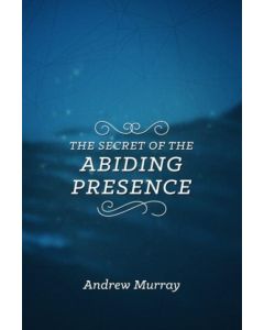 Secret of the Abiding Presence, The