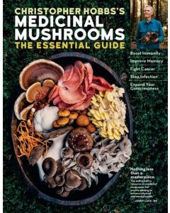 Christopher Hobbs's Medicinal Mushrooms: The Essential Guide