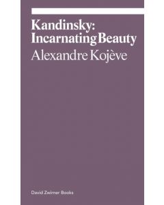 Kandinsky: Incarnating Beauty