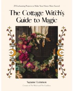 The Cottage Witch's Guide to Magic