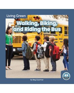 Walking, Biking, and Riding the Bus