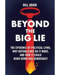 Beyond the Big Lie