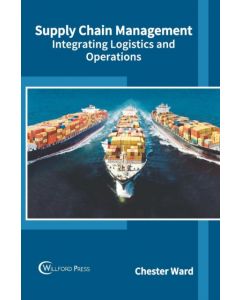 Supply Chain Management: Integrating Logistics and Operations