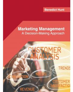 Marketing Management: A Decision-Making Approach