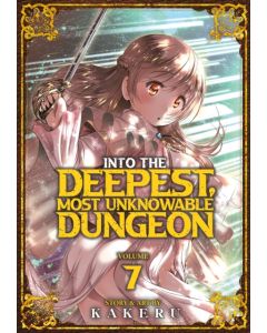 Into the Deepest, Most Unknowable Dungeon Vol. 7