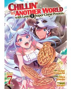 Chillin' in Another World with Level 2 Super Cheat Powers (Manga) Vol. 7