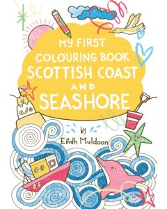 My First Colouring Book: Scottish Coast and Seashore