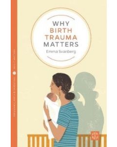 Why Birth Trauma Matters