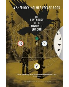 Sherlock Holmes Escape Book, A: The Adventure of the Tower of London