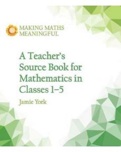 A Teacher's Source Book for Mathematics in Classes 1 to 5