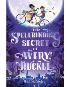 The Spellbinding Secret of Avery Buckle