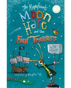 The Magnificent Moon Hare and the Foul Treasure