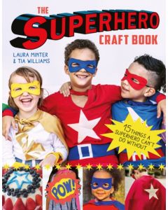 The Superhero Craft Book