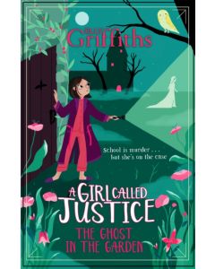 A Girl Called Justice: The Ghost in the Garden