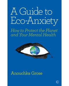 A Guide to Eco-Anxiety