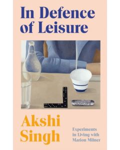 In Defence of Leisure