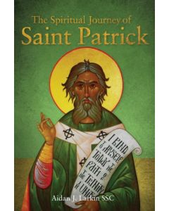 The Spiritual Journey of St Patrick