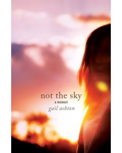 Not the Sky - A Memoir