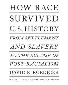 How Race Survived US History