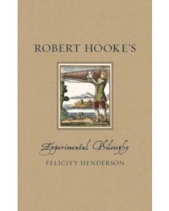 Robert Hooke's Experimental Philosophy