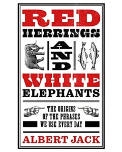 Red Herrings And White Elephants