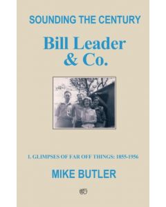 Sounding the Century: Bill Leader & Co