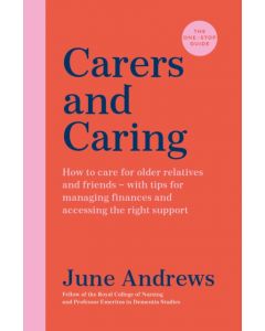 Carers and Caring: The One-Stop Guide