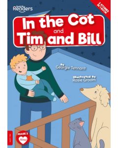 In the Cot and Tim and Bill