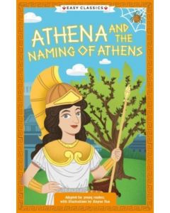 Greek Classics: Athena and the Naming of Athens (Easy Classics)