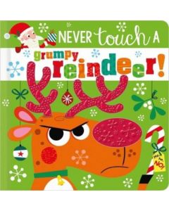 NEVER TOUCH A GRUMPY REINDEER!