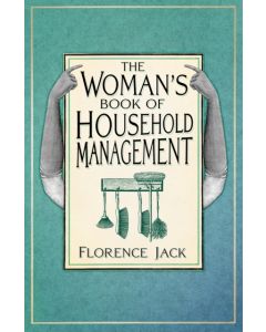 The Woman's Book of Household Management