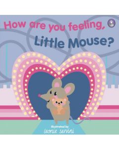 How Are You Feeling, Little Mouse?