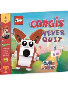 LEGO® Books: Cute Squad: Corgis Never Quit (with corgi mini-build and over 55 LEGO® elements)