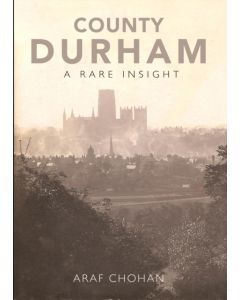 County Durham A Rare Insight