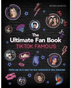TikTok Famous - The Ultimate Fan Book