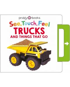 See, Touch, Feel: Trucks & Things That Go