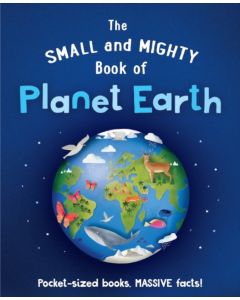 The Small and Mighty Book of Planet Earth
