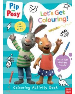 Pip and Posy: Let's Get Colouring!