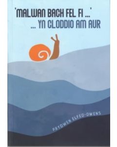 Malwan Bach Fel Fi ... yn Cloddio am Aur