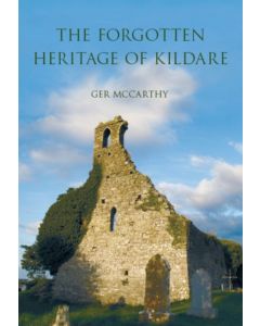 The Forgotten Heritage of Kildare