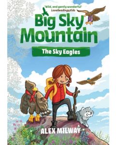 Big Sky Mountain: The Sky Eagles