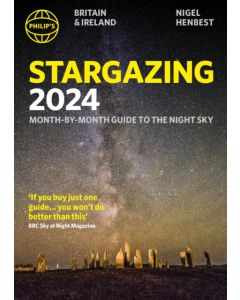 Philip's Stargazing 2024 Month-by-Month Guide to the Night Sky Britain & Ireland