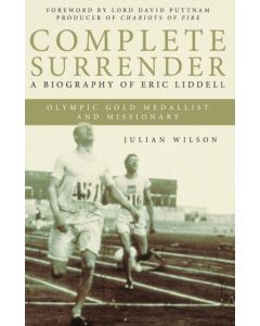 Complete Surrender: Biography of Eric Liddell