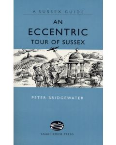 An Eccentric Tour of Sussex