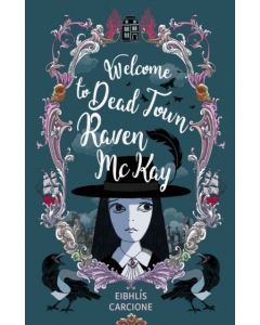 Welcome to Dead Town Raven McKay