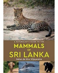 A Naturalist's Guide to the Mammals of Sri Lanka