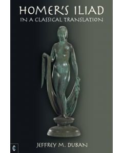 Homer's Iliad in a Classical Translation