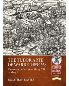 The Tudor Arte of Warre  1485-1558
