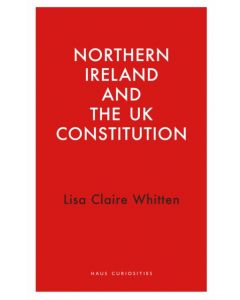 Northern Ireland and the UK Constitution