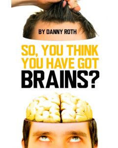 So You Think You've Got Brains?